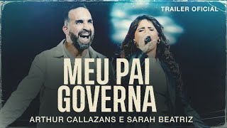 Arthur Callazans e Sarah Beatriz  Meu Pai Governa  Teaser [upl. by Rockie854]