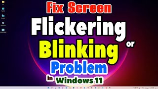 How to Fix Screen Flickering or Blinking Problem in Windows 11 PC or Laptop [upl. by Phillida]