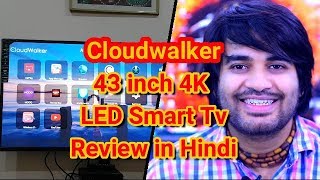 Cloudwalker 43quot 4K LED Smart TV 43SU Review  4k UHD TV at cheap price  Good 4 Nothing Hindi [upl. by Aninat710]