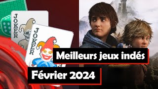 Jeux Indés Les incontournables de Février 2024 [upl. by Soalokin848]