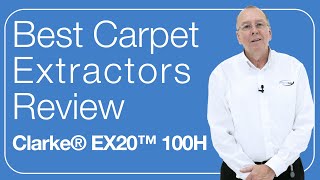 Best Commercial Carpet Extractors of 2022 Clarke® EX20™ 100H [upl. by Ode]