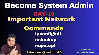 Become System Admin in 2024  All Important Network Commands  Nslookup  Ipconfig [upl. by Barron509]