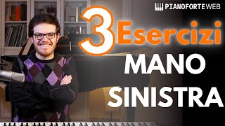 3 ESERCIZI PER LA MANO SINISTRA Lezione di Pianoforte [upl. by Kubiak]