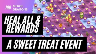 Merge Dragons A Sweet Treat Event Part 4 Heal All amp Rewards ☆☆☆ [upl. by Aleibarg]