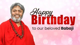 DEVOTION LOVE AND GRATITUDE  HAPPY BIRTHDAY BABAJI [upl. by Vachel125]