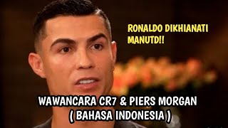 Ronaldo Piers Morgan Interview  Subtitles Indonesia  wawancara Ronaldo menggemparkan dunia [upl. by Graniah97]