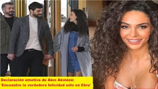 Declaración emotiva de Akın Akınözü Encuentro la verdadera felicidad sólo en Ebru [upl. by Jameson944]