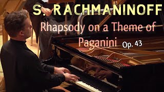 Rachmaninoff  Rhapsody on a Theme of Paganini Op 43 [upl. by Rramaj]