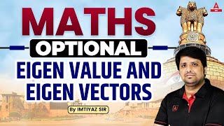 UPSC 2025 Maths Optional  Eigenvalues and Eigenvectors  by Imtiyaz Sir [upl. by Corella]