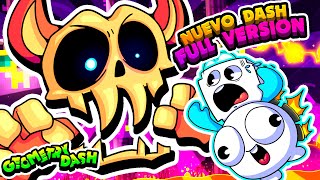 ¡LA NUEVA VERSION COMPLETA DE DASH EN GEOMETRY DASH 22 [upl. by Lehcar]