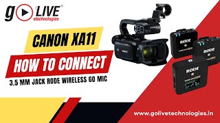 How To Connect Canon XA11 with 35 mm Jack Rode Wireless Go Mic  Ashutosh Mishra [upl. by Layne]