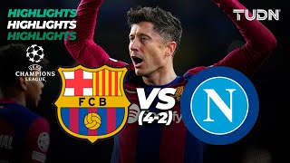 HIGHLIGHTS  Barcelona 4312 Napoli  UEFA Champions League 202324  8vos  TUDN [upl. by Libby]