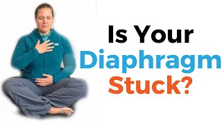 Is Your Diaphragm Stuck [upl. by Vena]