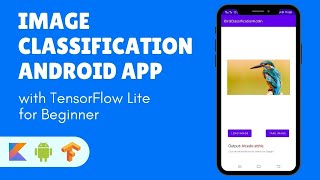 Image Classification Android App with TensorFlow Lite for Beginner  Kotlin  TensorFlow Lite [upl. by Ulberto]