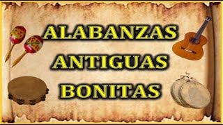 Alabanzas Antiguas pero Bonitas Con letra para cantar [upl. by Yeoj376]