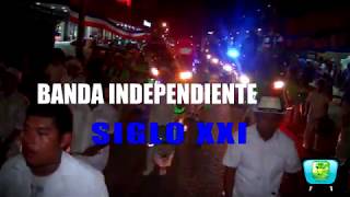 Banda Independiente SIglo XXI 3 nov Changuinola 2017 [upl. by Hurley403]