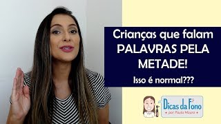 Meu filho fala as palavras pela metade O que fazer [upl. by Halimeda]