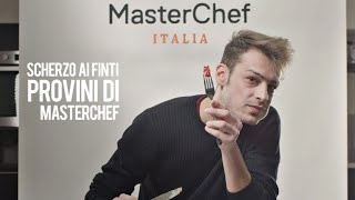 Scherzo ai finti provini di MasterChef [upl. by Ycnan708]