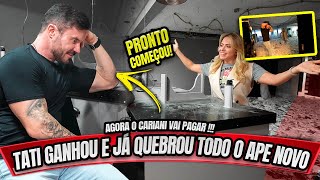 TATI GANHOU E JÁ COMEÇOU A QUEBRAR TODO O APE NOVO  CARIANI VAI TER QUE PAGAR [upl. by Igenia]