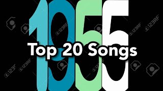 Top 20 Songs Of 1955 [upl. by Drofnas157]