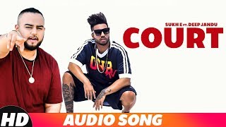 Court Full Audio  Sukh E  Gitta Bains  Deep Jandu  Latest Punjabi Song 2018  Speed Records [upl. by Leund234]