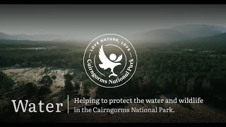 Protecting water amp its wildlife in the Cairngorms National Park full version [upl. by Maretz395]