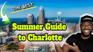 The Ultimate Summer Guide for Living in Charlotte Explore the Best Activities and Events [upl. by Auqinal]