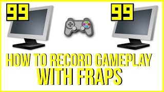 How To Record Gameplay Video With Fraps  Full Tutorial [upl. by Emanuela]