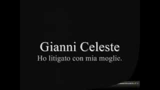 Gianni Celeste  Ho litigato con mia moglie testo [upl. by Lyndsay]