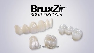 BruxZir Solid Zirconia Crowns amp Bridges [upl. by Eybba]