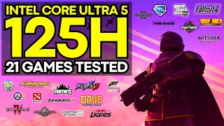 21 Games Tested Intel Core Ultra 5 125H with Intel Arc Graphics [upl. by Sabian840]