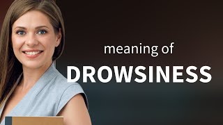 Drowsiness • what is DROWSINESS meaning [upl. by Noe]