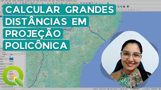 Calcular grandes distâncias com a projeção policônica no QGIS [upl. by Hauck]