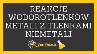 REAKCJE WODOROTLENKÓW METALI Z TLENKAMI NIEMETALI  OTRZYMYWANIE SOLI  szkoła podstawowa klasa 8 [upl. by Fancy]