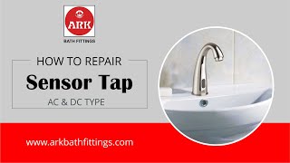 How to Repair Ark Sensor Taps Easy DIY Guide to Fix Touchless Faucets [upl. by Eissim]