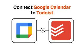 How to Connect Google Calendar to Todoist  Easy Integration [upl. by Ileray]