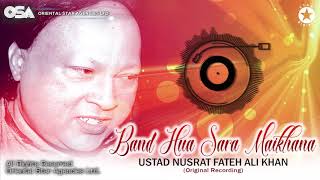 Band Hua Sara Maikhana  Ustad Nusrat Fateh Ali Khan  Official Version  OSA Worldwide [upl. by Norra]