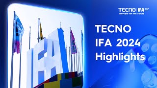 TECNO IFA 2024 Highlights [upl. by Geoff]