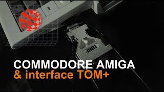 Commodore Amiga amp TOM interface [upl. by Ennaylloh964]