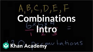 Introduction to combinations  Probability and Statistics  Khan Academy [upl. by Amling]