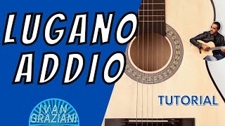 Lugano Addio Tutorial Chitarra [upl. by Avot196]