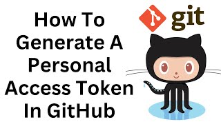 How To Generate A Personal Access Token In GitHub And Use It To Push Using Git [upl. by Cherie]