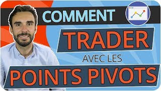 Comment TRADER avec les POINTS PIVOTS [upl. by Lucinda7]