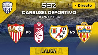 ⚽️ SEVILLA FC vs GRANADA CF amp RAYO VALLLECANO vs UD ALMERÍA  EN DIRECTO LaLiga 2324  Jornada 34 [upl. by Mersey]