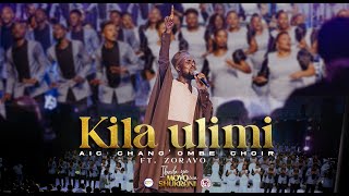 AIC Changombe Choir CVC ft Zoravo  KILA ULIMI Official Live Video [upl. by Icyac]