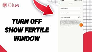 How To Turn Off Show Fertile Window On Clue Period Ovulation Tracker App [upl. by Bocock]