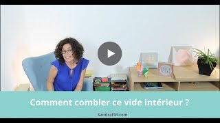 Comment combler ce vide intérieur [upl. by Anniram]