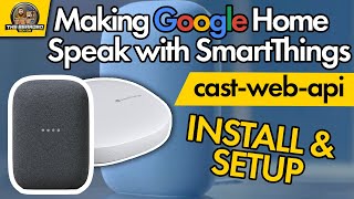 How to Control Google Home in SmartThings  Making Google Speak in 2021 [upl. by Niamrahc]