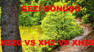 GEZİ DÖNÜŞÜ XS20 VS XH2 VS XH2S [upl. by Shoshanna957]