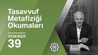 Ekrem Demirli Sadreddin Konevî Tasavvuf Metafiziği Okumaları 39 Seminer [upl. by Buehrer578]